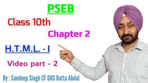 PSEB | 10th Class | Chapter 2 | Part 2 of 2 | HTML 1