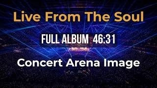 Live From The Soul 🎸 Full Album | Pop Rock & Melodic Pop | Best Concert Experience