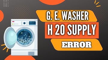 GE Washer H20 Supply Error | Step By Step Process To Fix H20 Supply Error | 2022