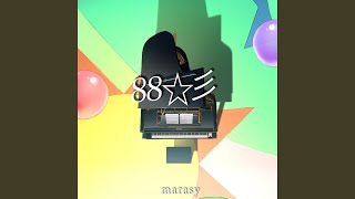 Video thumbnail of "marasy - 88☆彡 piano ver."