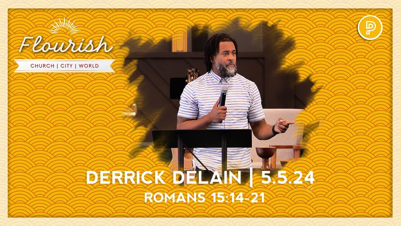 Flourish | Derrick DeLain | Proclamation Church | 5.12.24