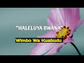 HALELUYA BWANA best  lyrics (wimbo wa kuabudu)