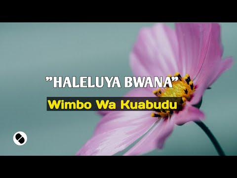 HALELUYA BWANA Lyrics Wimbo Wa Kuabudu 