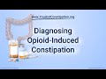 Diagnosing Opioid-Induced Constipation