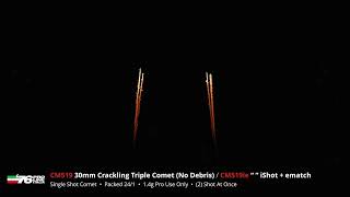 CM519 30mm Crackling Triple Comet (No Debris) - PRO USE ONLY - '76 Pro Line Italia 2024