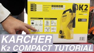 Como Usar Hidrolavadora Karcher K2 Compact  Te Explicamos Los Primeros Pasos Para El Uso Correcto