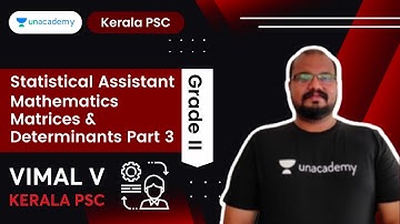 Matrices & Determinants -3|  Statistical Assistant Garde 2| Mathematics | Kerala PSC| Vimal Vasudev