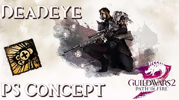 GW2 | PS Deadeye Concept (PoF Beta)