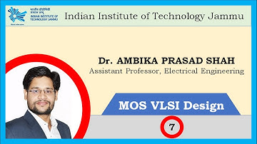 Lecture 7: MOSFET Scaling | MOS VLSI Design | Dr. Ambika Prasad Shah | IIT Jammu