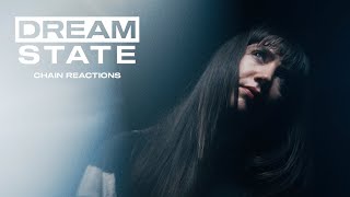 Dream State - Chain Reactions (Official Music Video)