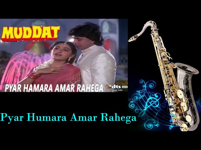 #465- Pyar Hamara Rahega | Muddat |Mohammed Aziz, Asha Bhosle||Saxophone Cover by Suhel Saxophonist class=