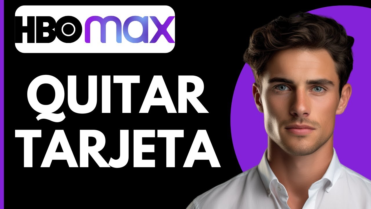 Como Quitar Mi Tarjeta de HBO MAX YouTube