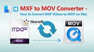 MXF to MOV Converter - How to Convert MXF Videos to MOV on Mac