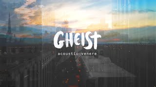 Gheist - Acoustic Venere