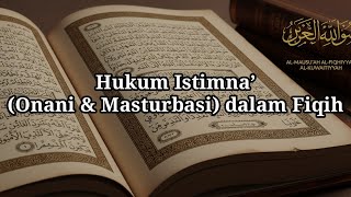 Hukum Istimna’ (Onani & Masturbasi) dalam Fiqih