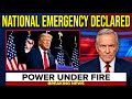 National Emergency Declared Trump Expands Power What Happens Next