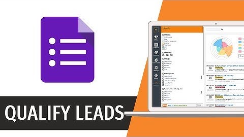 How to qualify leads with Google Forms in CRM?
