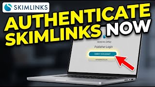 How to authenticate with Skimlinks for affiliate link tracking - Step By Step