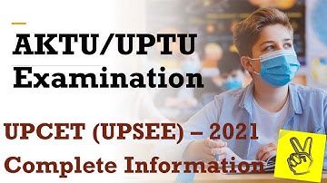 UPCET | AKTU | UPTU | UPSEE - Exam and Admission Complete Information