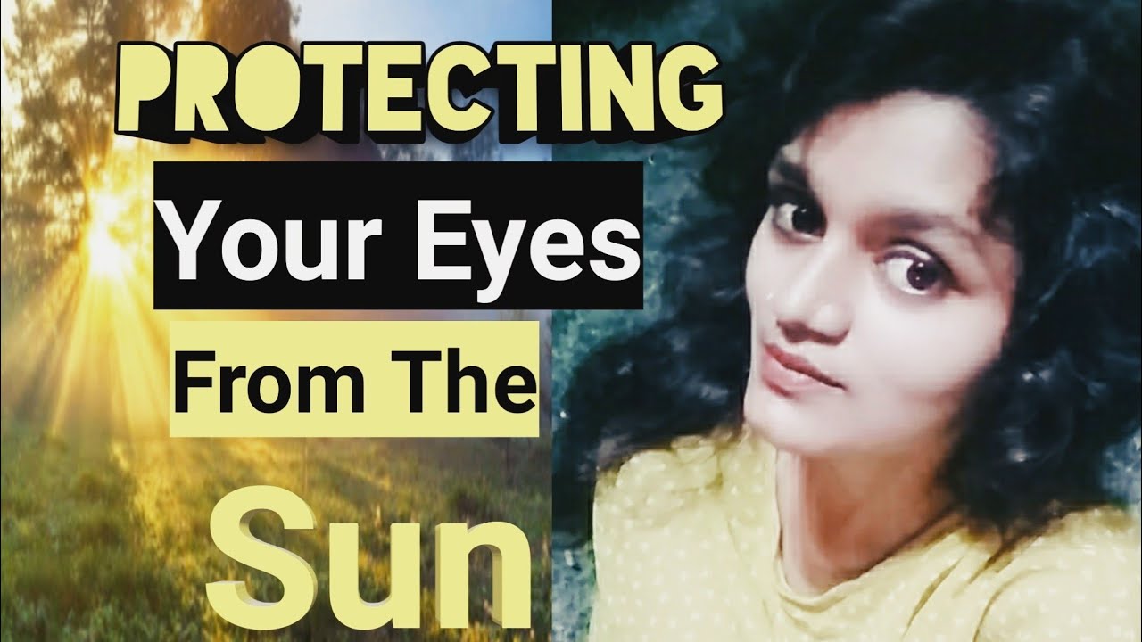 Eye Protection From Sun Rays l Janhavi Raghuwanshi