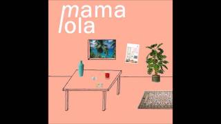 Mama Lola - Moving On (Demo)