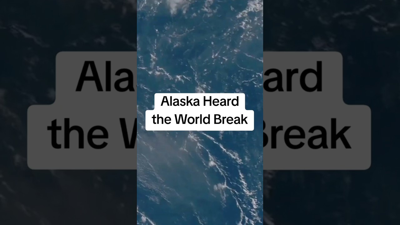 Alaska Heard the World Break 