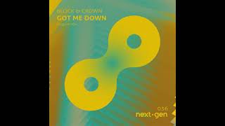 Block & Crown - Got Me Down (Original Mix) Resimi