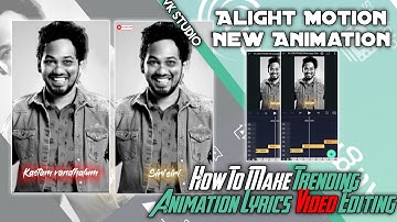 How To Make Trending Animation Lyrics | Video Editing | Alight Motion | VK STUDIO தமிழில்
