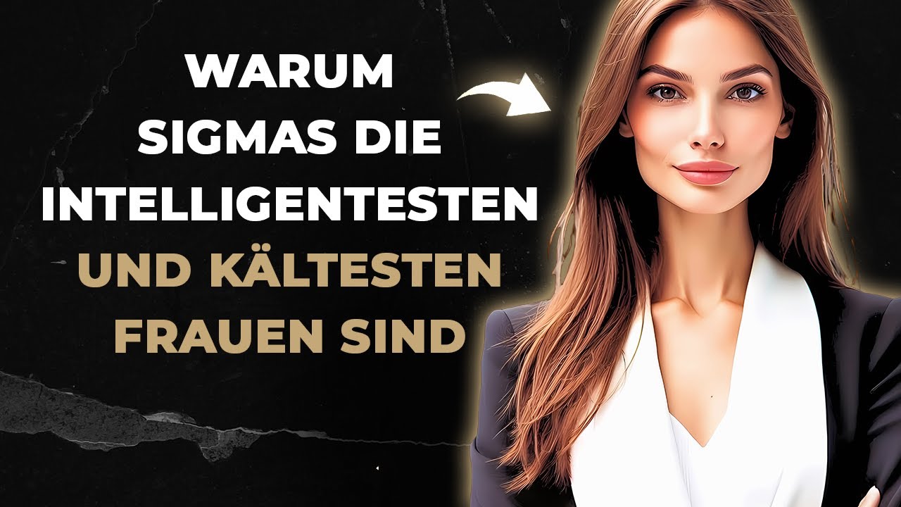 Warum Sigma-Frauen als die klügsten und kühlsten Frauen angesehen werden