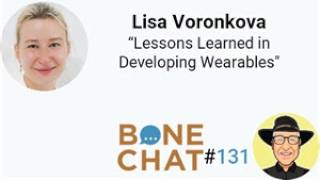 BoneChat #131 - Lessons learned building wearables for orthopedics