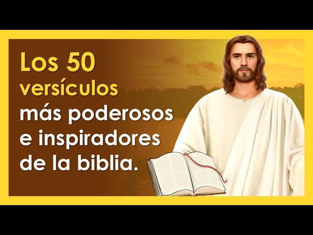 Los 50 versículos más poderosos e inspiradores de la biblia | ¡ESCÚCHALOS! class=
