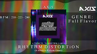 RHYTHM DiSTORTiON - AXiS (A tribute, to Rhythm games) - (// +Free Download )