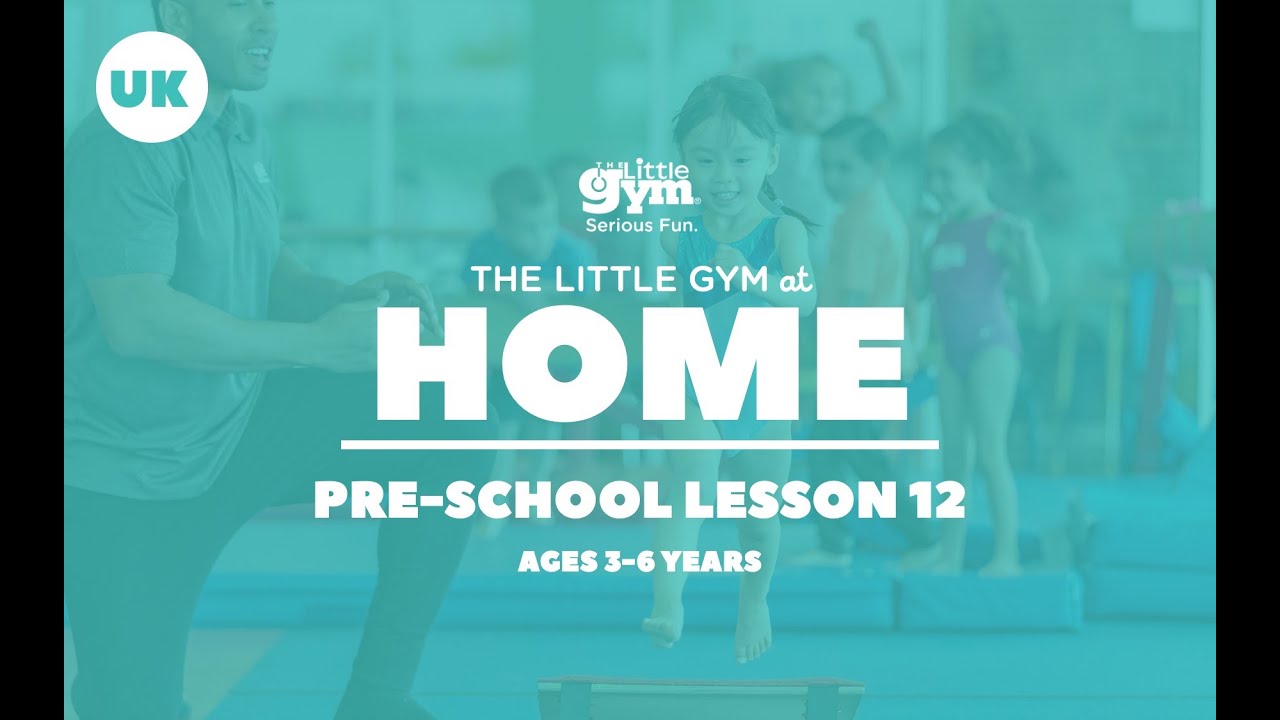 The Little Gym at Home UK | 3-6 years Week 12