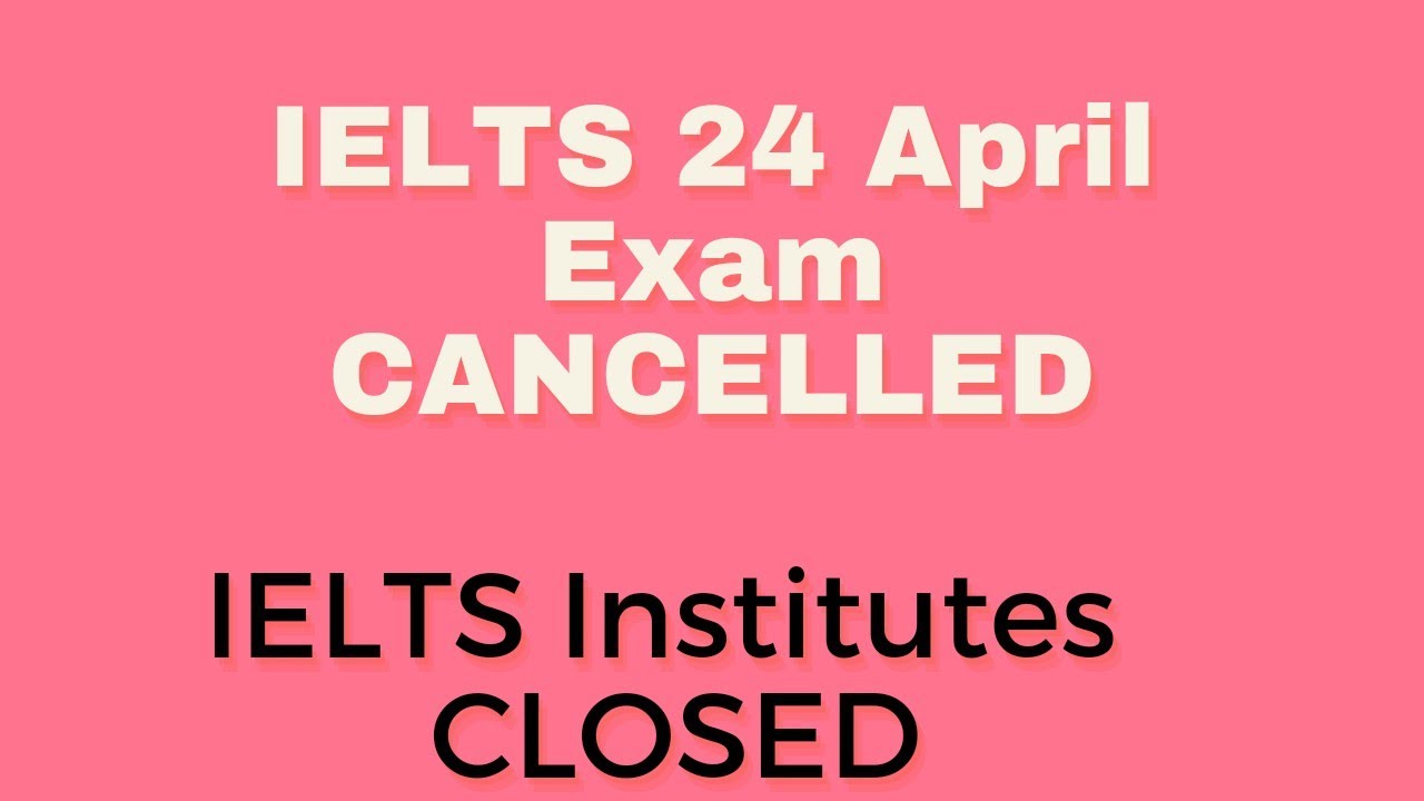 IELTS 24 APRIL EXAM CANCELLED|| CHECK UPDATE WHAT TO DO NOW??