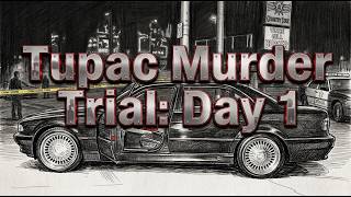 Tupac Murder Trial: Day 1