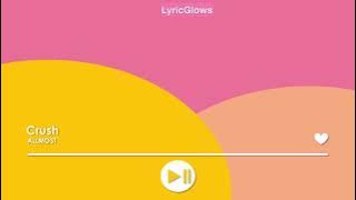 ALLMOST Crush (LYRICS)