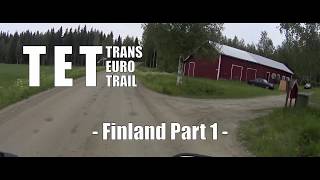 TET - Trans Euro Trail - Finland 1/3 -  Northcape 2019 Part 2 / 10