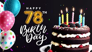 Happy 78Th Birthday Happy Birthday To You Birthday Song