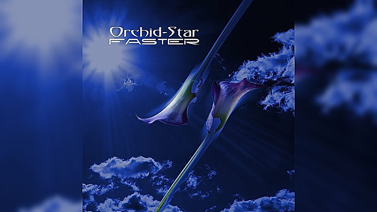 Orchid-Star - Faster [Full Album]