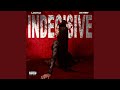 INDECISIVE Feat Loe Shimmy INDECISIVE Feat Loe Shimmy