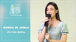 Mawar de Jongh - Pernah Salah | Trinity Live!