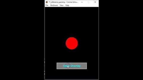 Pass Object Reference to Overlay - Corona SDK