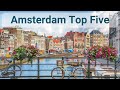 Amsterdam Top Five - Top Five things to do in Amsterdam