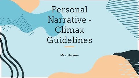 Personal Narrative Assignment - Climax Guidelines