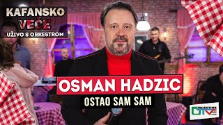 OSMAN HADZIC - OSTAO SAM SAM | UZIVO | 2022 | OTV VALENTINO Resimi