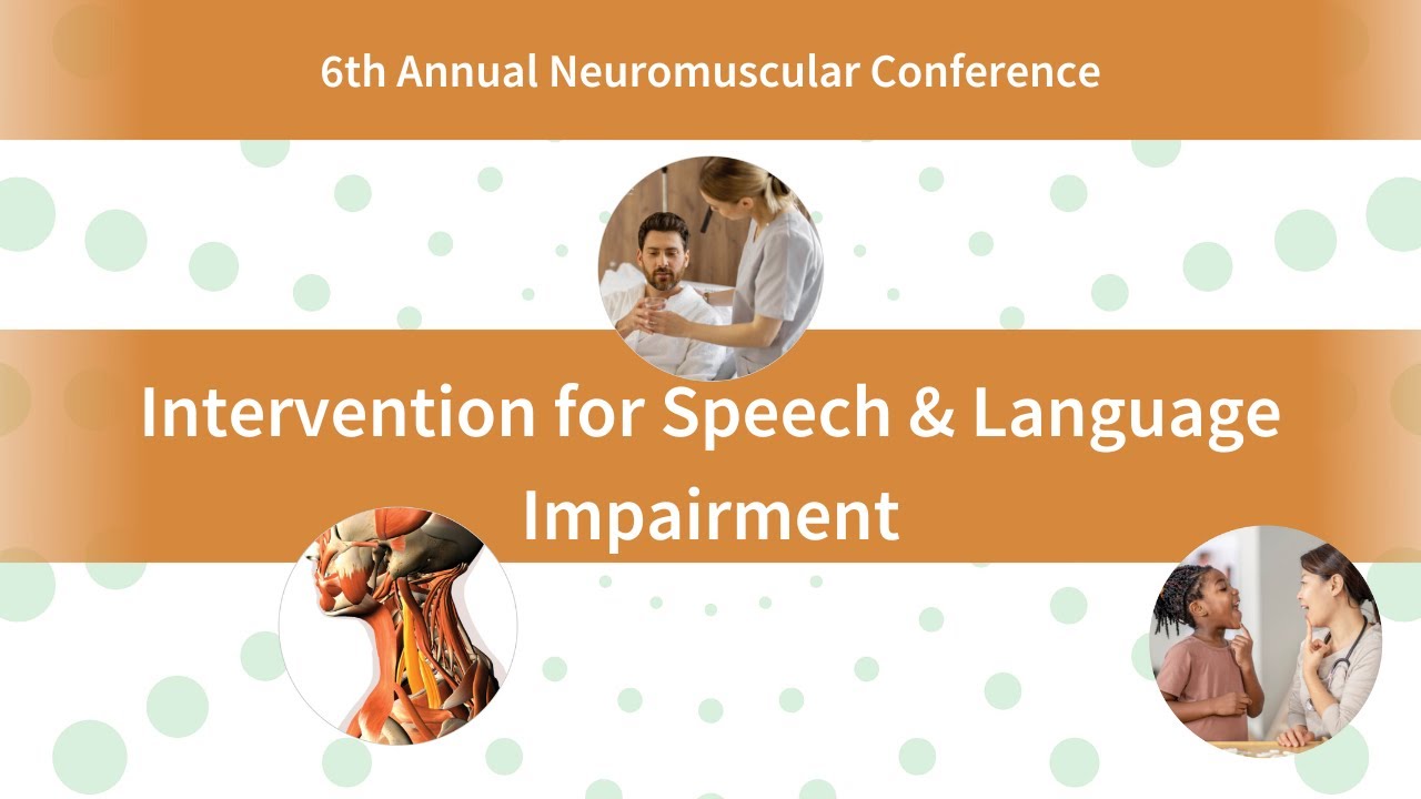 Intervention for Speech and Language Impairment | 2025 Stanford 6th Annual Neuromuscular