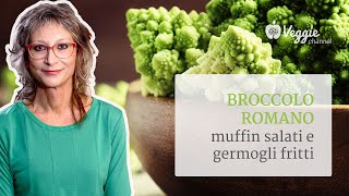 Broccolo Romano Muffin Salati E Germogli Fritti - Dott.ssa Luciana Baroni