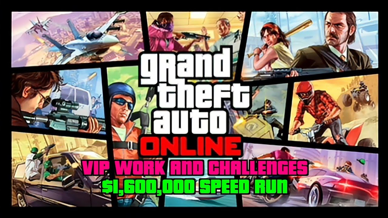 GTA Online VIP Work and Challenges 1,600,000 Speed Run YouTube
