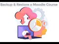 Backup and Restore a Moodle Course