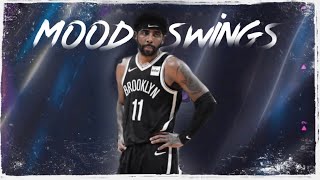 Kyrie Irving Mix ~ Moodswings Brayke